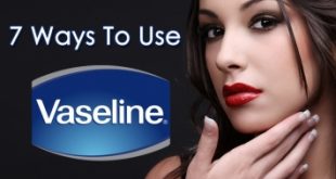 Top 7 Công dụng làm đẹp tuyệt vời nhất của Vaseline cho chị em